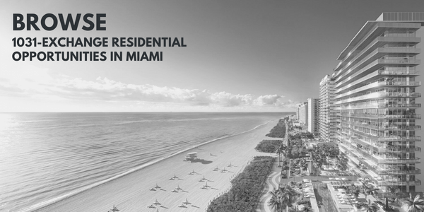 1031-Exchange Residential Properties in Miami e Miami Beach